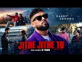Jithe Jithe Tu | Garry Sandhu | B Town | Punjabi Romantic Song