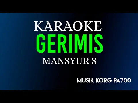 Download MP3 GERIMIS -  MANSYUR S ( KARAOKE DANGDUT KOPLO NADA COWOK )