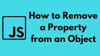 How to Remove a Property from a JavaScript Object