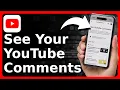 How To See Your Comments On YouTube