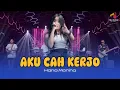 AKU CAH KERJO - HANA MONINA | AKU LUNGO AMUNG GOLEK REJEKI | VIRAL FYP TIK TOK