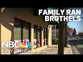 San Jose family ran network of brothels earning 1M yearly prosecutors say