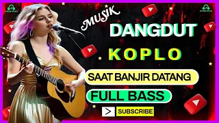 dangdut koplo full bass saat banjir datang dangdutkoplo saatbanjirdatang aipdammusik