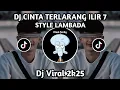 Download Lagu DJ CINTA TERLARANG ILIR 7 STYLE LAMBADA VIRAL TIKTOK TERBARU 2025 YANG KALIAN CARI !!!