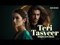 Lagu Teri Tasveer Sad Sufi Qawwali Sad Vibes That Will Touch Your Soul Sufi-Israil 