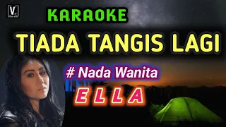 ella tiada tangis lagi karaoke nada wanita