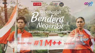 Download BETRAND PETO PUTRA ONSU \u0026 EVI MASAMBA - BERKIBARLAH BENDERA NEGERIKU MP3