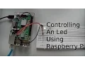 Project Controlling An LED Using Raspberry Pi Beginner