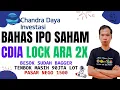 Download Lagu ANALISA IPO SAHAM CDIA LOCK 2X ARA BESOK SUDAH BAGGER TEMBOK 90JTA LOT ADA TRANSAKSI NEGO 1500