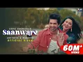 Download Lagu Saanware - Akhil Sachdeva | Abhishek Kumar | Mannara Chopra | Anshul Garg