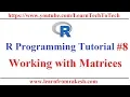 R Programming Tutorial Working with Matrices