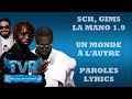 SCH x GIMS x La Mano 1.9 [GP EXPLORER] - Un Monde À L'autre (Paroles/Lyrics)