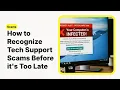 How to Recognize Tech Support Scams Before it s Too Late