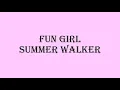 Summer Walker - Fun Girl (lyrics)