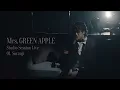Mrs. GREEN APPLE - 01. Soranji from Studio Session Live