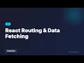 React Routing Data Fetching Full Stack Development