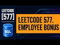 LeetCode SQL 577 Solution Employee Bonus LEFT JOIN Explained