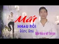 Download Lagu Mất Nhau Rồi | Đăng Anh Bolero | Bài Hát Như Xé Nát Tâm Can | Nhạc Bolero Thịnh Hành\