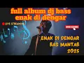 Lagu PAKET SEMANGAT PAGI 🎧 Full Album DJ Bass Santai Terbaru 2024 | 1 JAM NONSTOP Bikin Semangat!