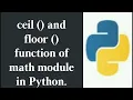 ceil and floor function in math module python