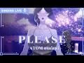 [ SINGING LIVE ] PLEASE - Atom ชนกันต์  Cover【LIVIANA】