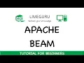 Learn Apache Beam In 30 Minutes - Apache Beam Tutorial For Beginners
