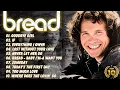 Lagu Bread - David Gates Greatest Hits | Soft Rock Love Classics