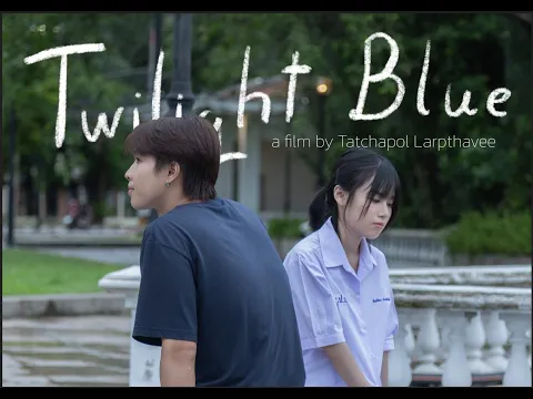ตัวอย่างภาพยนตร์สั้น Twilight Blue (2025)