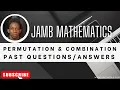 JAMB Mathematics 2027 EP 28 - Permutation and Combination Likely Exam Questions Solution
