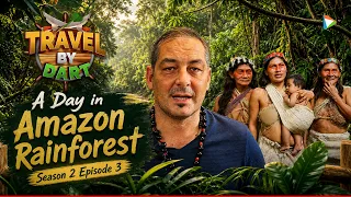 A Day with the Indigenous People of the Amazon Rainforest | Travel By Dart | S2E3 | Travel Series