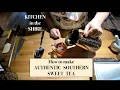 How to make AUTHENTIC SOUTHERN SWEET TEA
