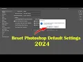How to Reset Photoshop Reset Photoshop Default Settings 2024