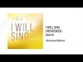 Lagu Ada Ehi - I WILL SING refreshed (The Official Refreshed Audio)