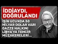 Download Lagu İDDİAYDI, DOĞRULANDI, İŞİN UCUNDA 30 MİLYAR DOLAR VAR! GAZZE HALKINI LİBYA'YA TEHCİR MÜZAKERELERİ...