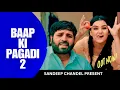 Download Lagu Baap Ki Pagadi2(बाप की पगड़ी2) Sandeep Chandel Kashish Yadav /Sonu Varma Haryanvi song Haryanvi