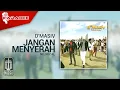 Download Lagu D'MASIV - Jangan Menyerah (Original Karaoke Video) | No Vocal