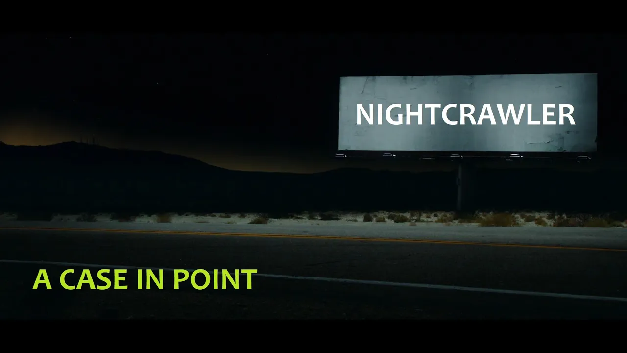 Nightcrawler:  Blocking - A Case In Point