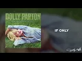 Lagu Dolly Parton - If Only (Audio)