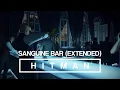 Download Lagu HITMAN Soundtrack - Paris Sanguine Bar (Extended)