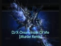 Download Lagu [Trance] DJ X-Dream - Inside Of Me [Murder Mix]