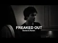 Freaked Out (Slowed + Reverb) | Fat Papi x ProdShushy