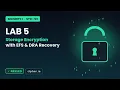 CompTIA Security Lab 5 EFS Storage Encryption Data Recovery Agents SY0-701