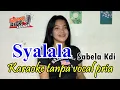 Sya La La _ Sabela Kdi//Karaoke tanpa vocal pria