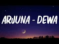Download Lagu Arjuna - Dewa (Lirik Lagu)