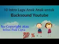Download Lagu Intro Lagu anak anak lucu buat backsound Youtube \