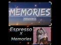 Espresso X Memories Remix
