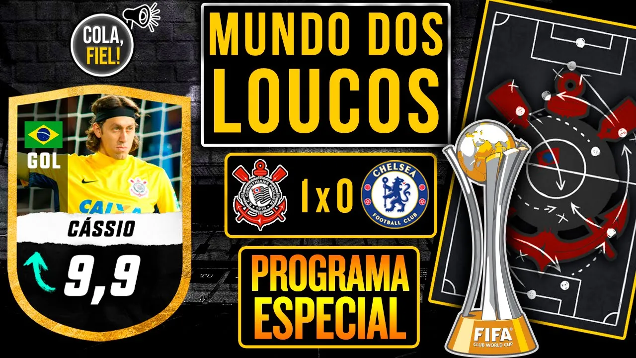 COLA FIEL ESPECIAL: 8 ANOS DO BI MUNDIAL DO CORINTHIANS CONTRA O CHELSEA NO JAPÃO