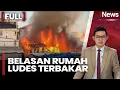 Belasan Rumah di Kapuk Muara Terbakar, Diduga Korsleting Listrik |FULL iNews Pagi (22/12)