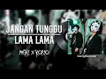 Lagu Jangan Tunggu Lama Lama Versi Metal x Dangdut | By.Musang Jawa