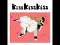 Kiss Kiss Kiss (Instrumental)